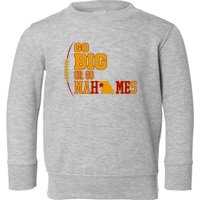 Go Big Or Go Mahomes Football Lover Toddler Sweatshirt