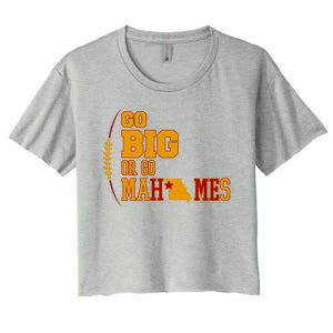 Go Big Or Go Mahomes Football Lover Women's Crop Top Tee