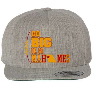 Go Big Or Go Mahomes Football Lover Wool Snapback Cap