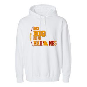 Go Big Or Go Mahomes Football Lover Garment-Dyed Fleece Hoodie