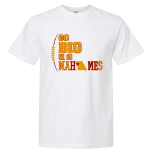 Go Big Or Go Mahomes Football Lover Garment-Dyed Heavyweight T-Shirt