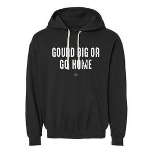 Gourd Big Or Go Home Punsgiving.Funny Group Garment-Dyed Fleece Hoodie