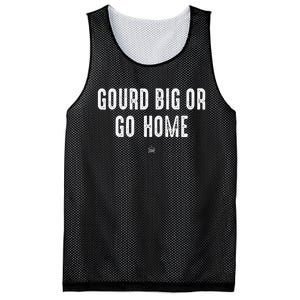 Gourd Big Or Go Home Punsgiving.Funny Group Mesh Reversible Basketball Jersey Tank