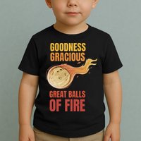 Great Balls Of Fire Funny Flaming Meteor Comet Asteroid Toddler T-Shirt