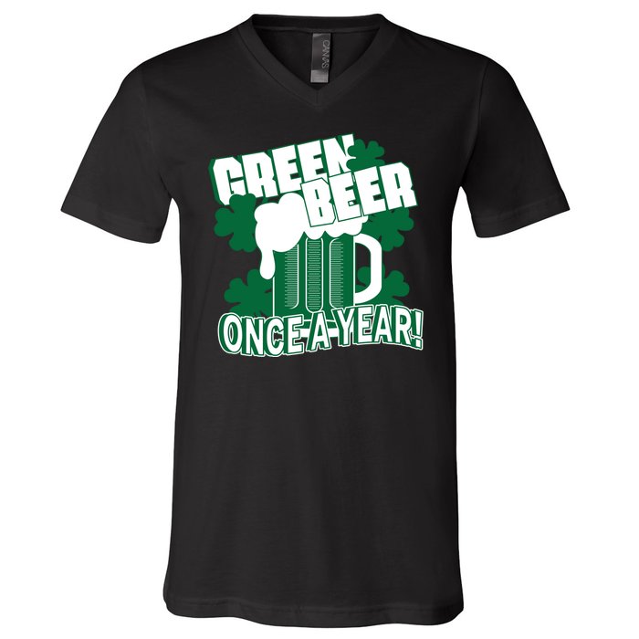 Green Beer Once A Year St Patrick's Day V-Neck T-Shirt