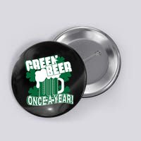 Green Beer Once A Year St Patrick's Day Button