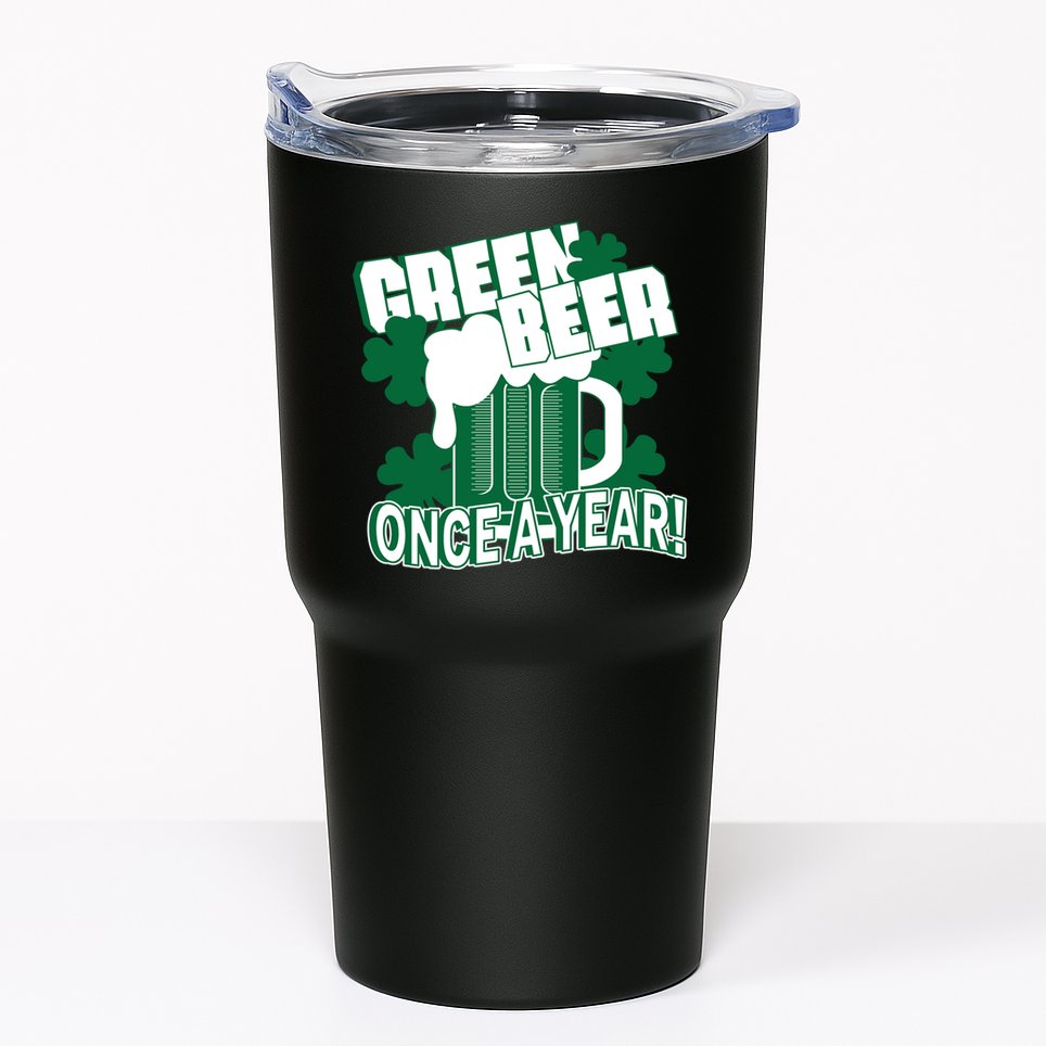 Green Beer Once A Year St Patrick's Day Tumbler