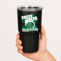 Green Beer Once A Year St Patrick's Day Tumbler