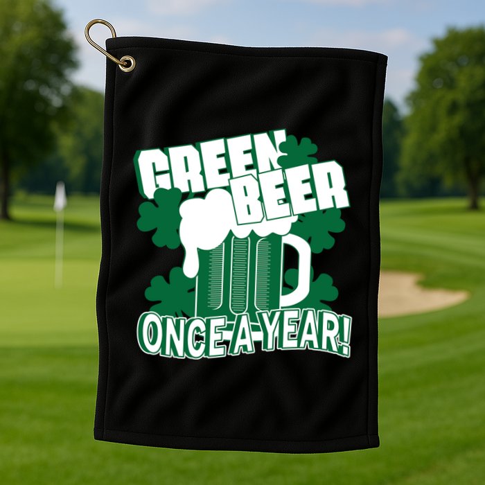 Green Beer Once A Year St Patrick's Day Golf Towel