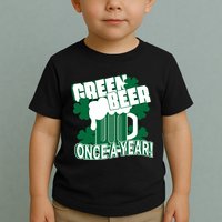 Green Beer Once A Year St Patrick's Day Toddler T-Shirt