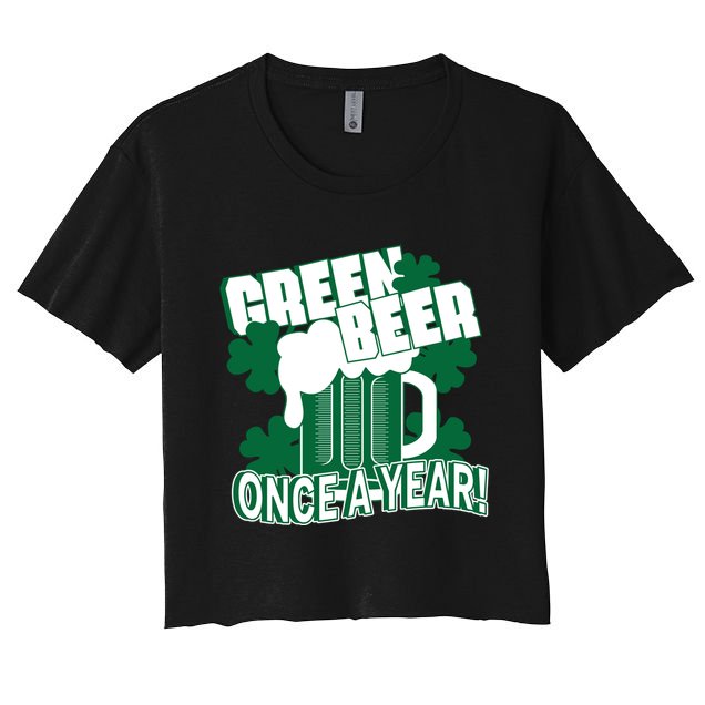 Green Beer Once A Year St Patrick's Day Crop Top