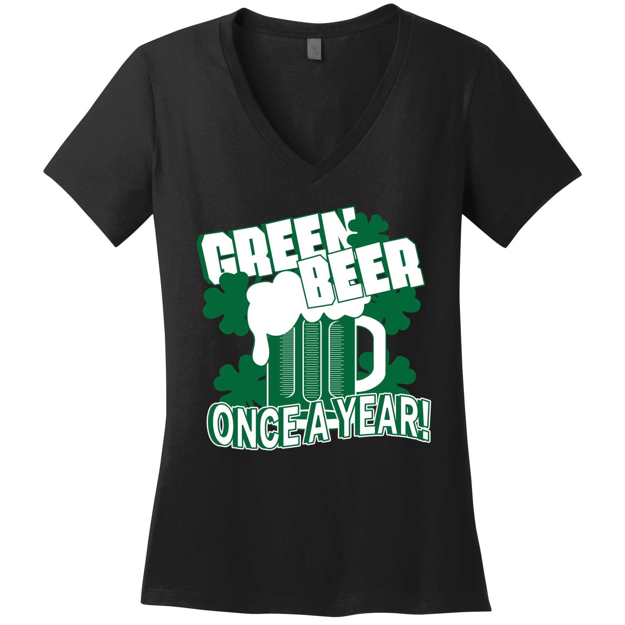 Green Beer Once A Year St Patrick's Day Women's V-Neck T-Shirt