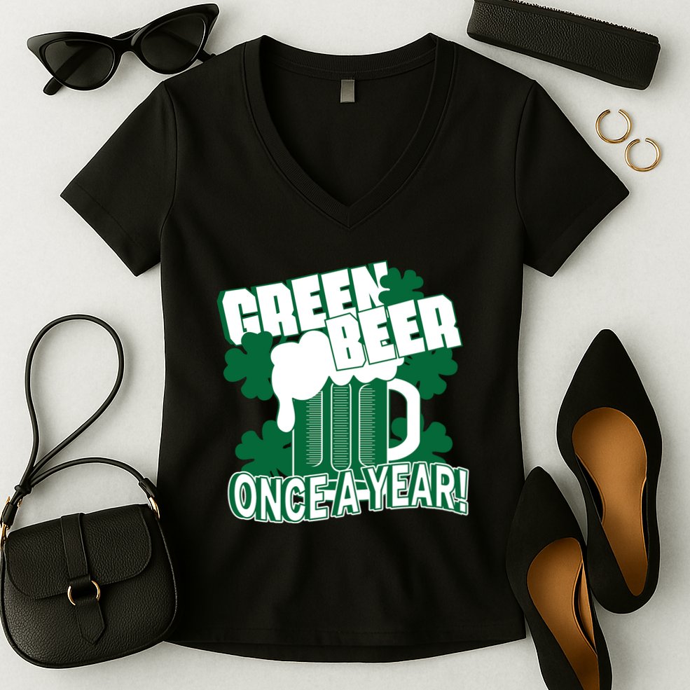 Green Beer Once A Year St Patrick's Day Women's V-Neck T-Shirt