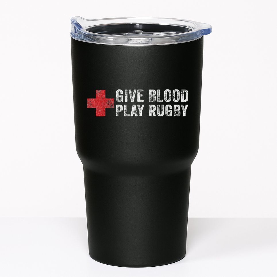 Give Blood Play Rugby Player Funny Rugger League Union Tumbler