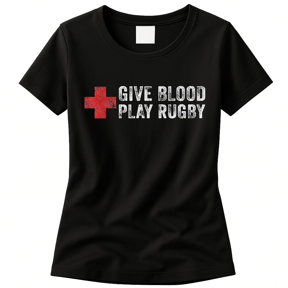 Give Blood Play Rugby Player Funny Rugger League Union Womens T-Shirt