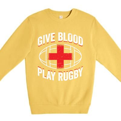 Give Blood Play Rugby Gift 21219 Premium Crewneck Sweatshirt