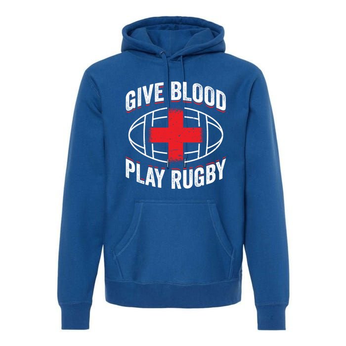 Give Blood Play Rugby Gift 21219 Premium Hoodie