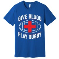 Give Blood Play Rugby Gift 21219 Premium T-Shirt