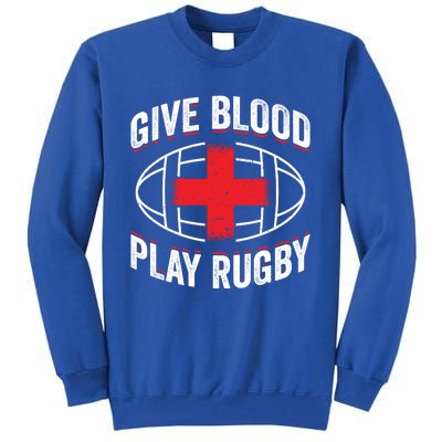 Give Blood Play Rugby Gift 21219 Tall Sweatshirt