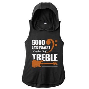 Good Bass Players Stay Out Of Treble Design for a Bassist Ladies PosiCharge Tri-Blend Wicking Draft Hoodie Tank