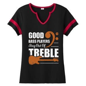 Good Bass Players Stay Out Of Treble Design for a Bassist Ladies Halftime Notch Neck Tee