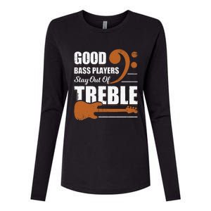 Good Bass Players Stay Out Of Treble Design for a Bassist Womens Cotton Relaxed Long Sleeve T-Shirt