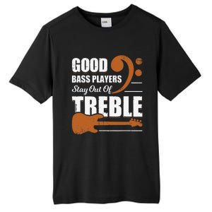 Good Bass Players Stay Out Of Treble Design for a Bassist Tall Fusion ChromaSoft Performance T-Shirt