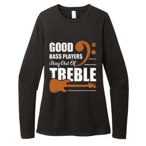 Good Bass Players Stay Out Of Treble Design for a Bassist Womens CVC Long Sleeve Shirt