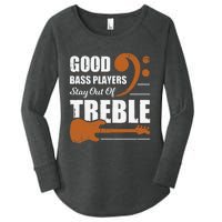 Good Bass Players Stay Out Of Treble Design for a Bassist Women's Perfect Tri Tunic Long Sleeve Shirt