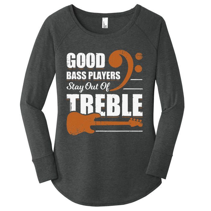 Good Bass Players Stay Out Of Treble Design for a Bassist Women's Perfect Tri Tunic Long Sleeve Shirt