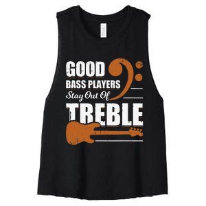 Good Bass Players Stay Out Of Treble Design for a Bassist Women's Racerback Cropped Tank