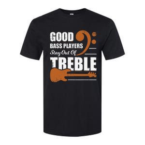 Good Bass Players Stay Out Of Treble Design for a Bassist Softstyle CVC T-Shirt