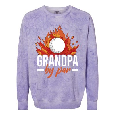 Grandpa By Par For Golf Meaningful Gift Colorblast Crewneck Sweatshirt