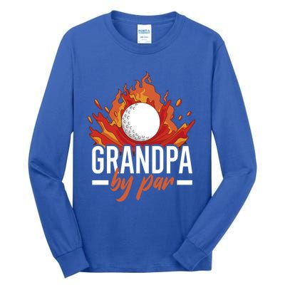 Grandpa By Par For Golf Meaningful Gift Tall Long Sleeve T-Shirt