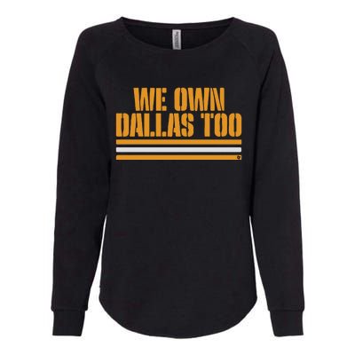 Green Bay Packer We Own Dallas Too Womens California Wash Sweatshirt