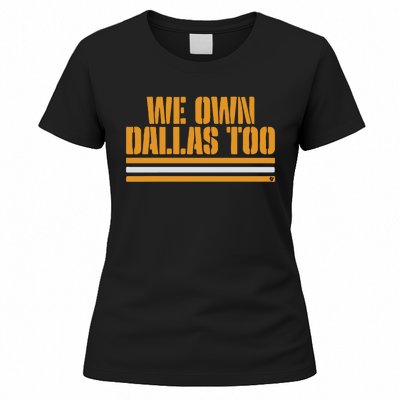 Green Bay Packer We Own Dallas Too Women's T-Shirt