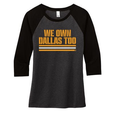 Green Bay Packer We Own Dallas Too Women's Tri-Blend 3/4-Sleeve Raglan Shirt