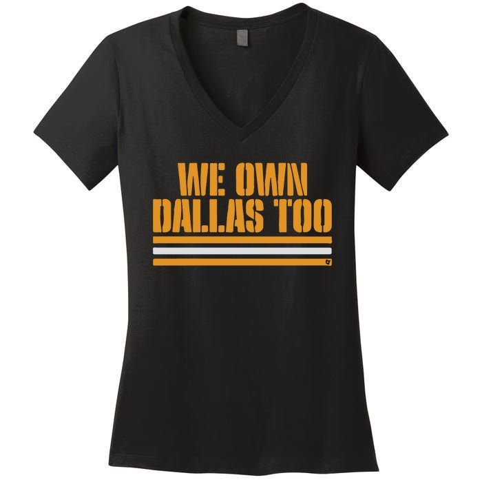 Green Bay Packer We Own Dallas Too Women's V-Neck T-Shirt