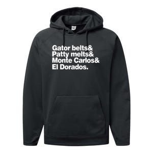 Gator Belts & Patty Melts & Monte Carlos & El Dorados Performance Fleece Hoodie