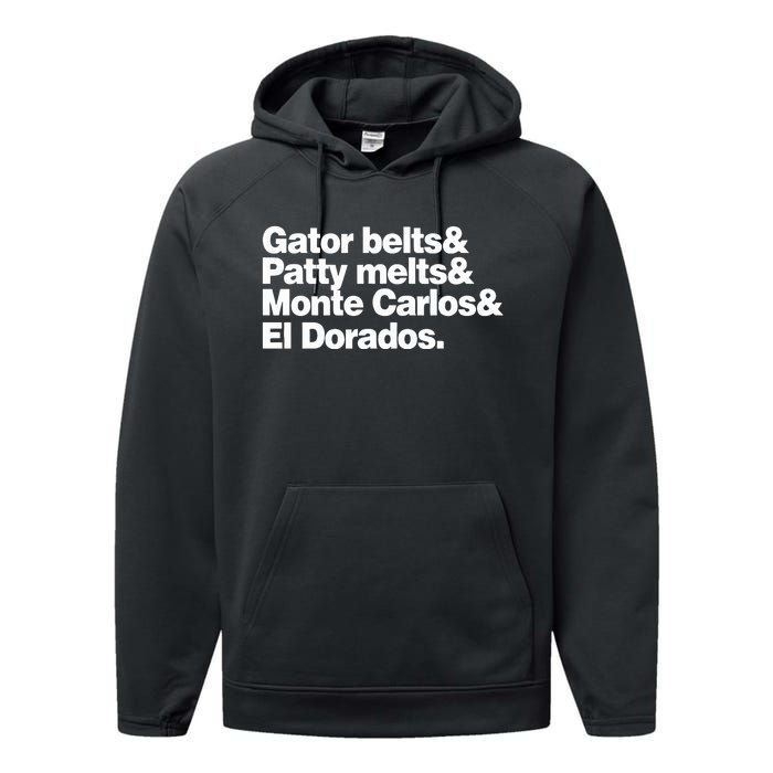 Gator Belts & Patty Melts & Monte Carlos & El Dorados Performance Fleece Hoodie