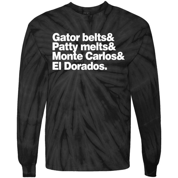 Gator Belts & Patty Melts & Monte Carlos & El Dorados Tie-Dye Long Sleeve Shirt