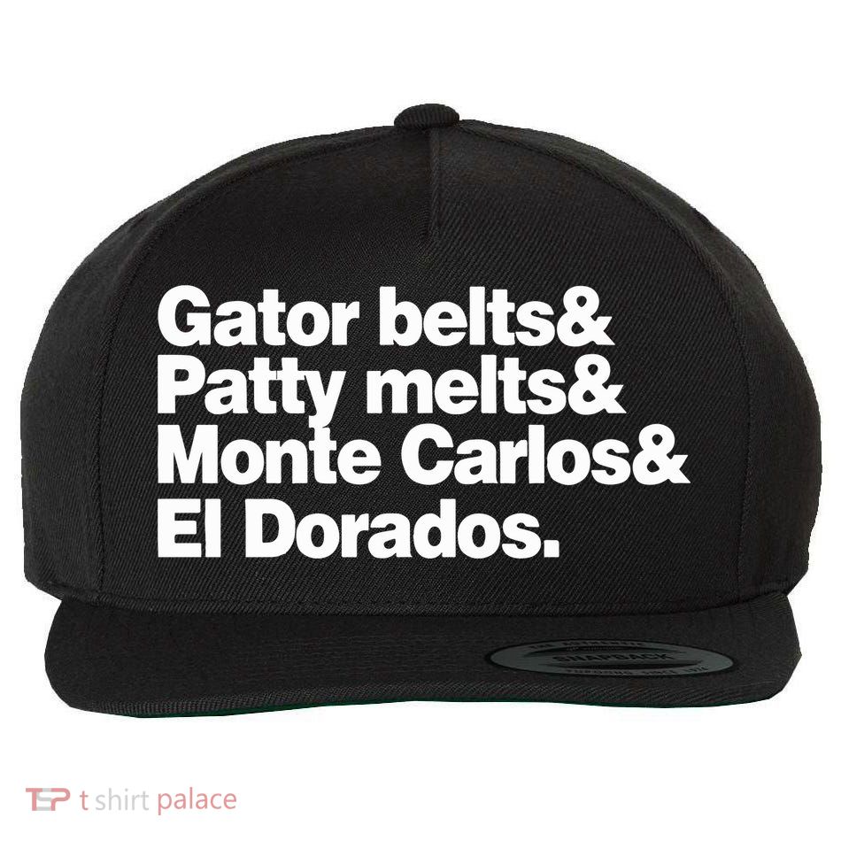 Gator Belts & Patty Melts & Monte Carlos & El Dorados Wool Snapback Cap