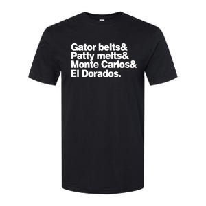 Gator Belts & Patty Melts & Monte Carlos & El Dorados Softstyle CVC T-Shirt