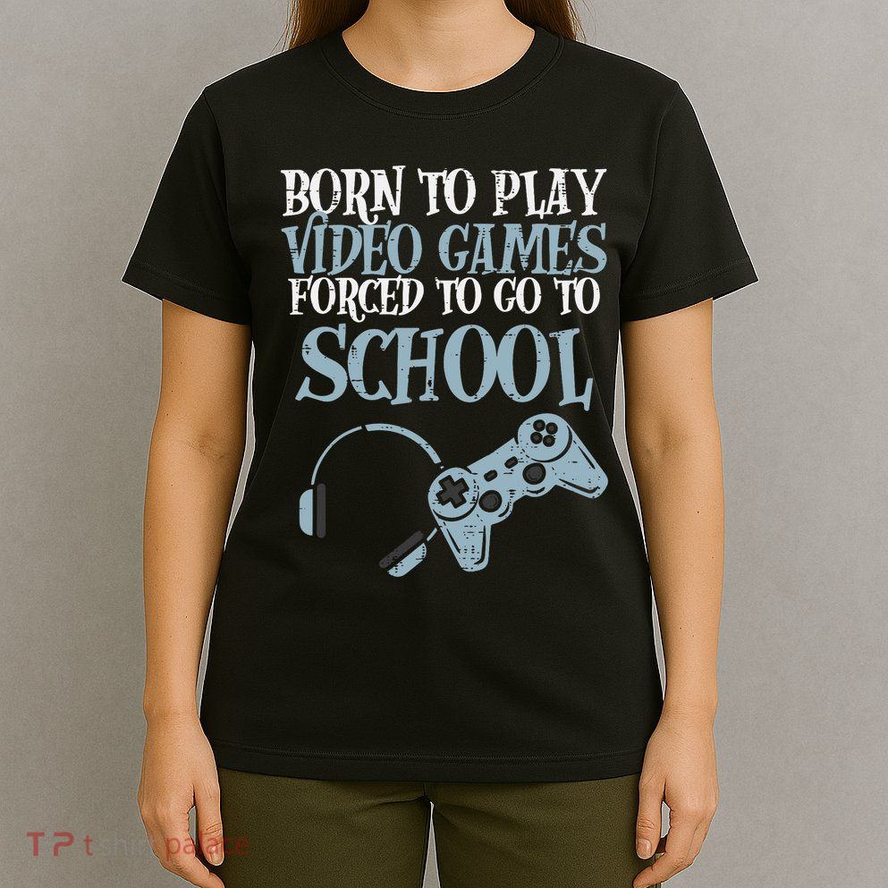 Gamer Born Play Video Game Fun Gaming T-Shirt