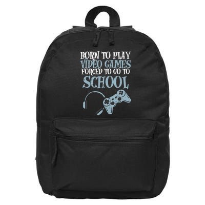Gamer Born Play Video Game Fun Gaming 16 in Basic Backpack