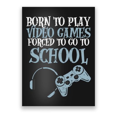 Gamer Born Play Video Game Fun Gaming Poster