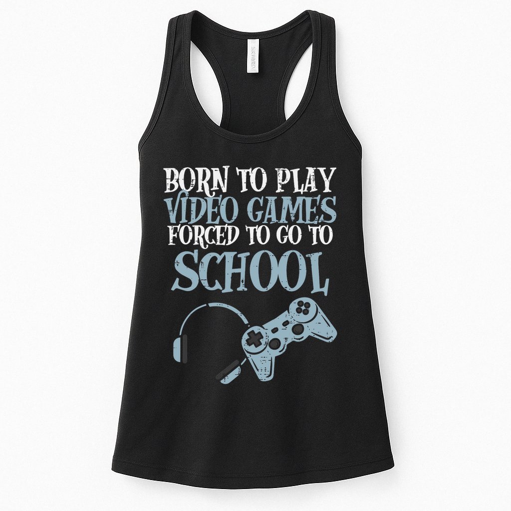 Gamer Born Play Video Game Fun Gaming Womens Tank Top