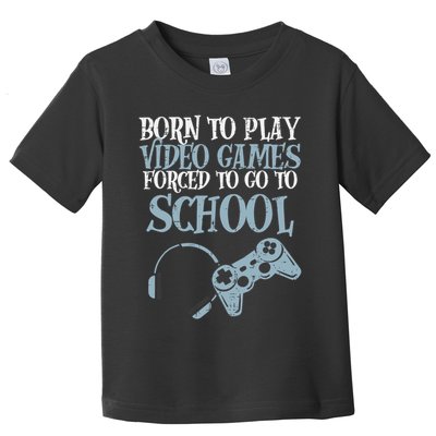 Gamer Born Play Video Game Fun Gaming Toddler T-Shirt