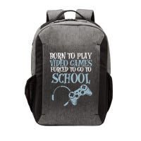 Gamer Born Play Video Game Fun Gaming Vector Backpack