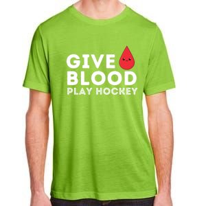 Give Blood Play Hockey Funny Ice Hockey Player Gift Meaningful Gift Adult ChromaSoft Performance T-Shirt